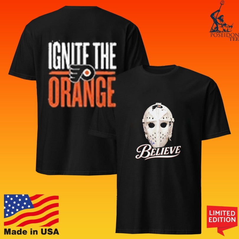 Philadelphia Flyers Believe Ignite The Orange T-shirt