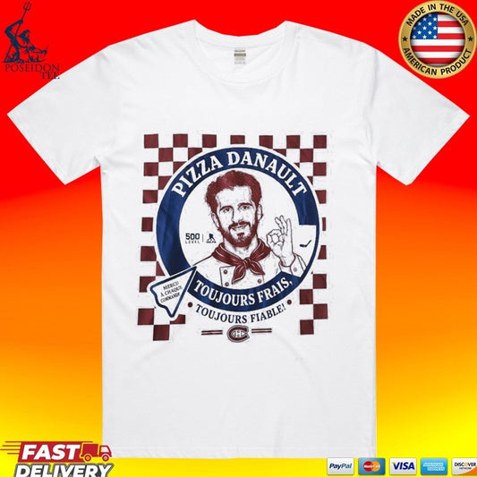 Phillip Danault Montreal Canadiens Pizza Danault Toujours Frais Fiable T-shirt