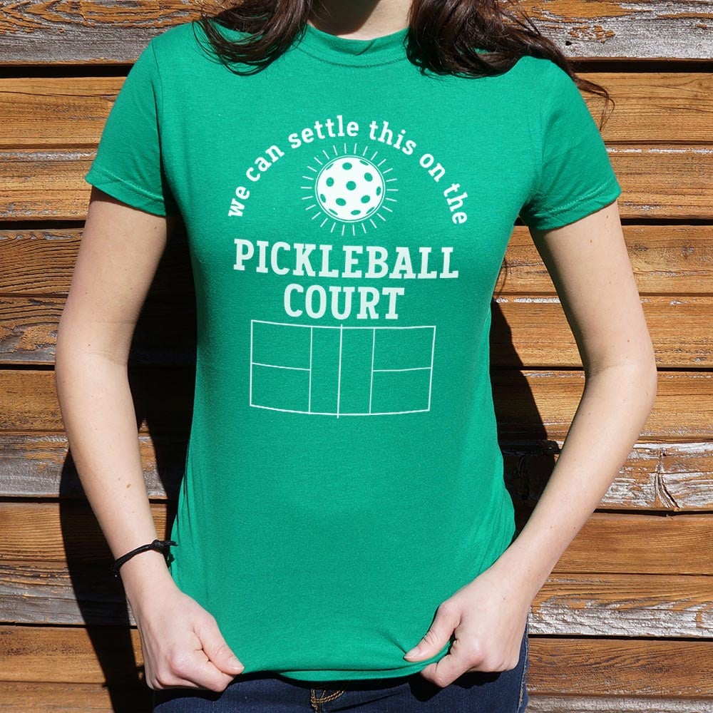 We Can Settle This on the Pickleball Court