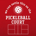 We Can Settle This on the Pickleball Court
