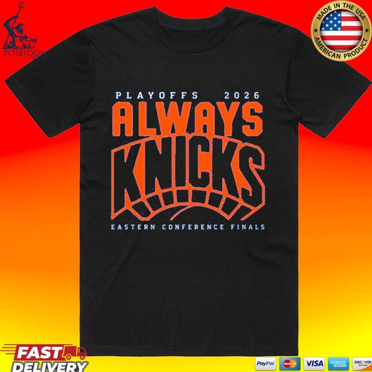 Playoffs 2026 Always Knicks Eastern Conference Finals T-shirt