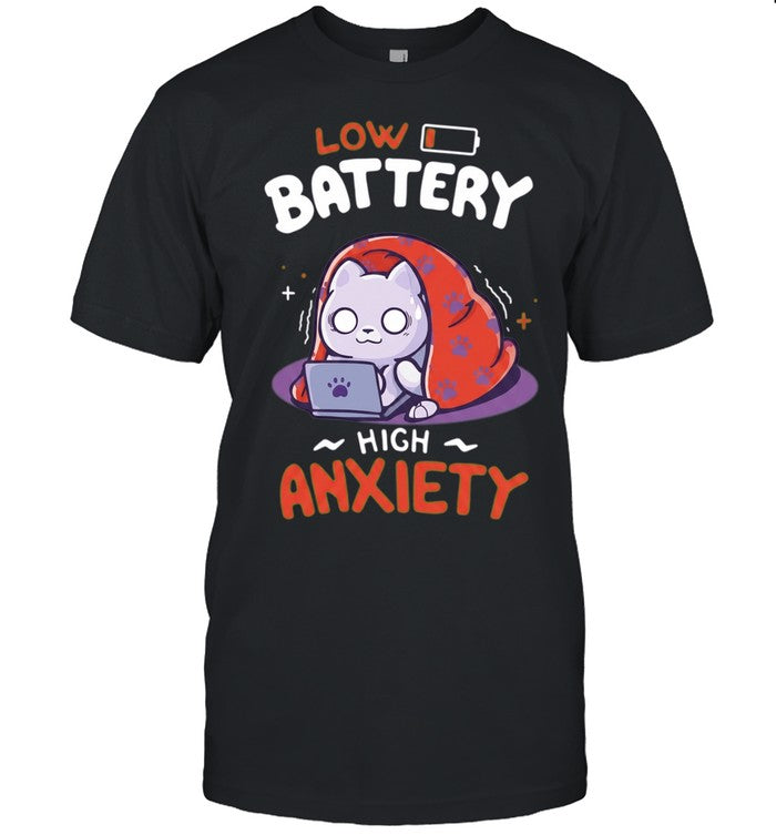 Anxious Cat Laptop low battery high anxiety Shirt