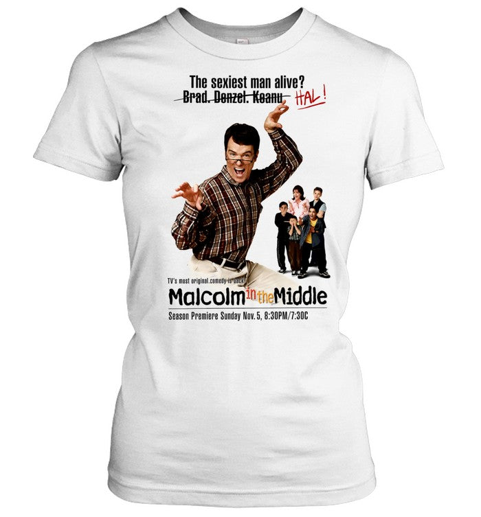 Hal Malcolm in the Middle The sexiest man alive Brad Denzel Keanu HAL Shirt