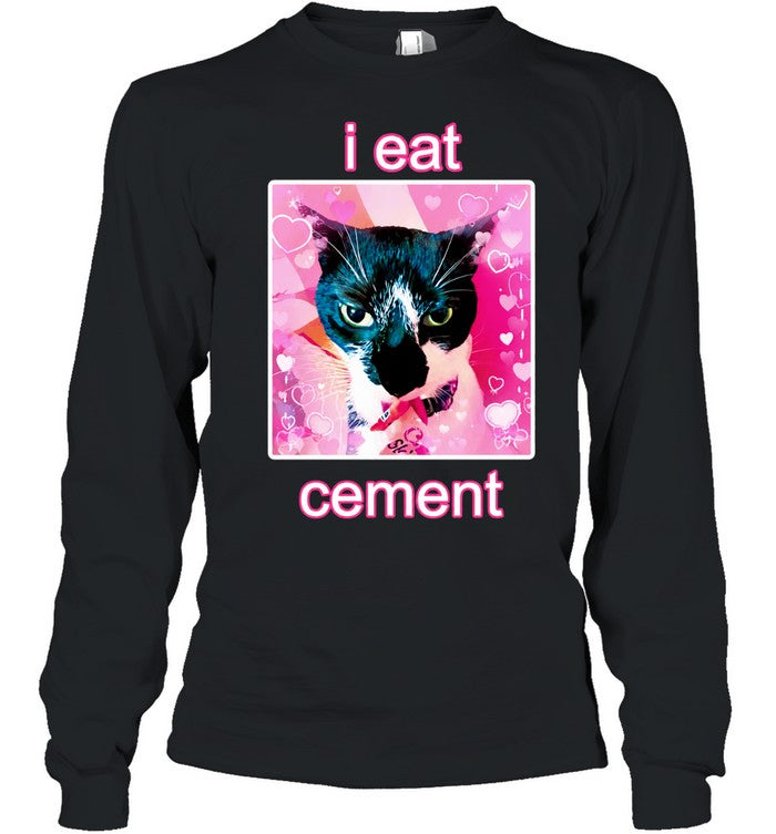 I eat cement cat internet meme Shirt