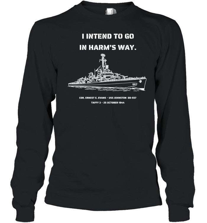 I intend to go in harm’s way Shirt