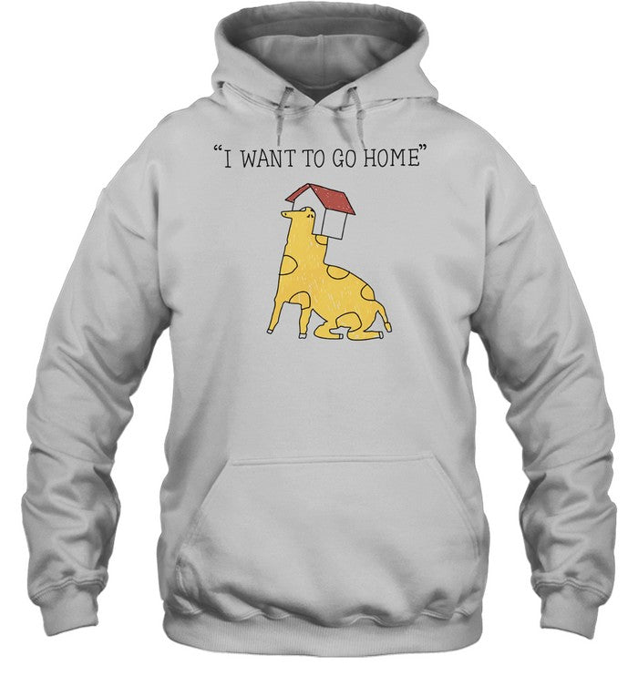 I want to go home Shirt