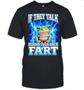 If they talk behind your back fart frog meme Shirt