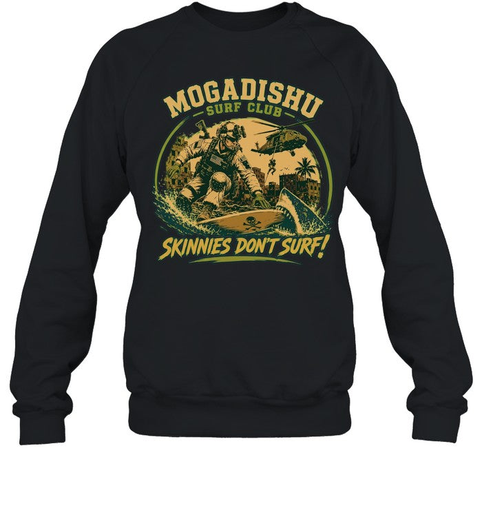Mogadishu Surf Club Skinnies dont surf Special Forces Delta Force US Army Shirt