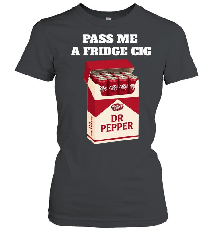 Pass me a Fridge Cig Dr Pepper illustration Shirt