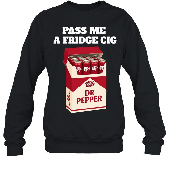 Pass me a Fridge Cig Dr Pepper illustration Shirt