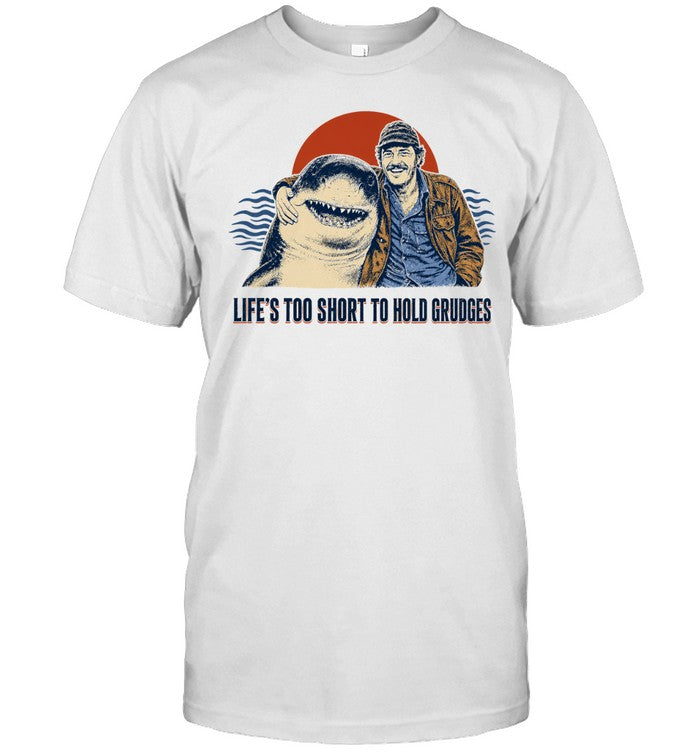 Robert Shaw Life’s Too Short to Hold Grudges Jaws Shirt