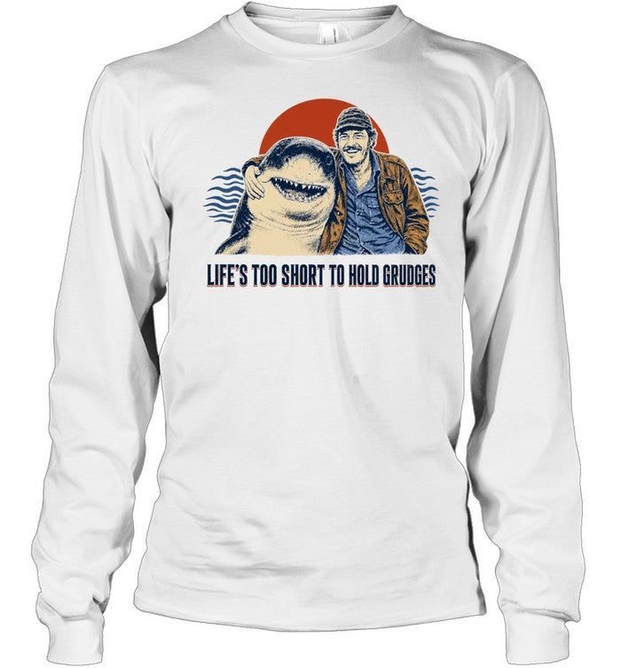 Robert Shaw Life’s Too Short to Hold Grudges Jaws Shirt