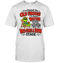 The Grinch I have passed the old enough to know better moved into who gives a damn Shirt