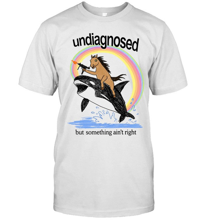 Undiagnosed but Something Ain’t Right Horse Riding Orca with Gun Shirt