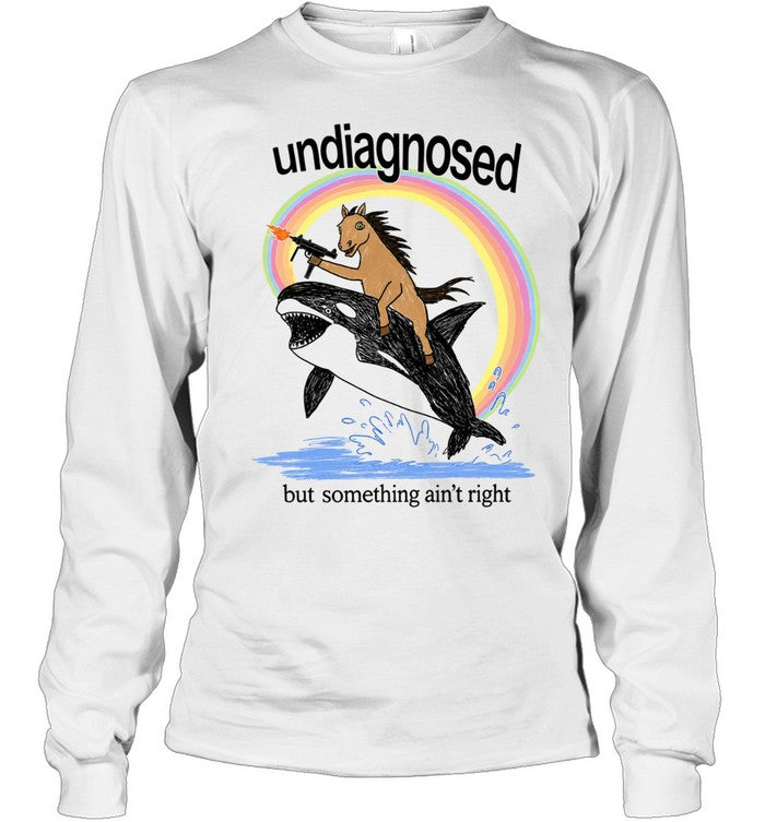 Undiagnosed but Something Ain’t Right Horse Riding Orca with Gun Shirt
