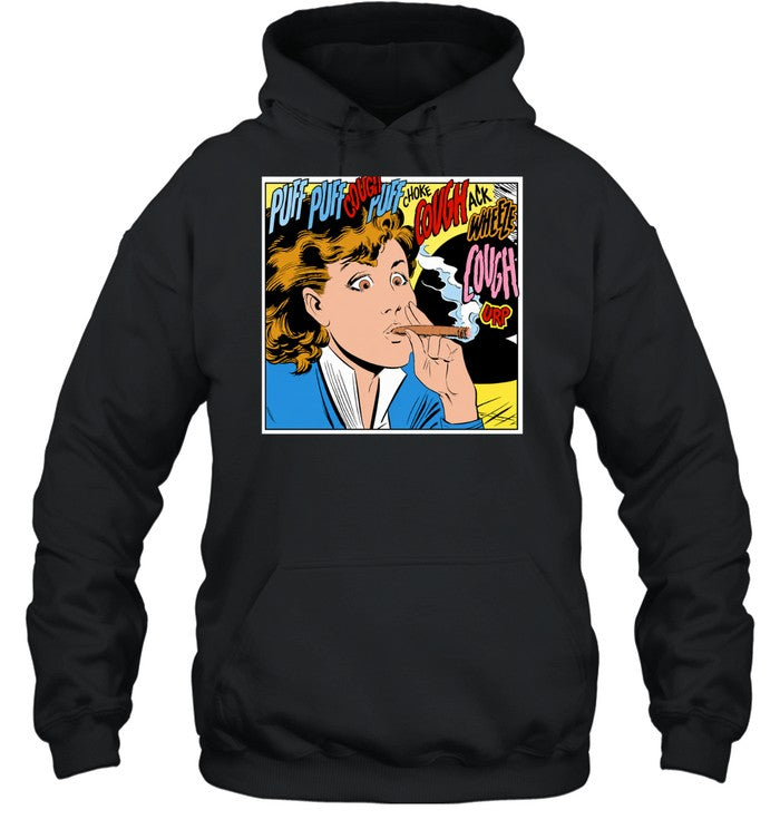 Woman puff puff cough choke cough ack wheeze cough urp cigar Shirt