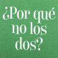 Por Que No Los Dos Why Not Both?
