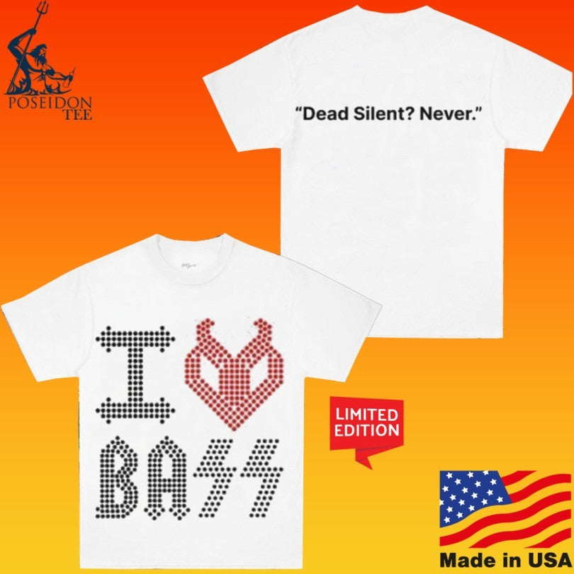 Praiseche I Heart 3 Bass Dead Silent Never T-shirt