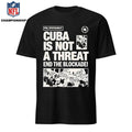Psl Statement Cuba Is Not A Threat End The Blockade 2026 Shirt