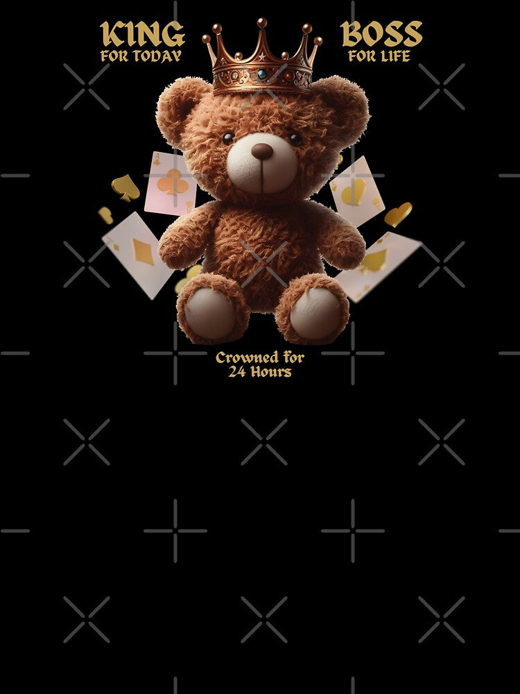 King Bear - King For Today, Boss For Life (Crowned For 24 Hours) by The magic  Yellow bus