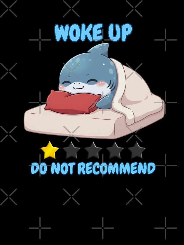 ​Woke Up Do Not Recommend Chibi Shark by Nature's Chibis