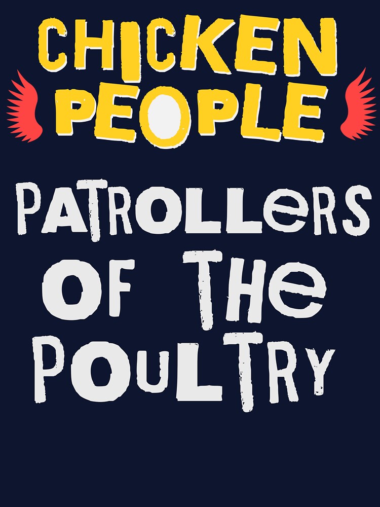 CHICKEN PEOPLE: Patrollers Of The Poultry by rockandahardplaceradio
