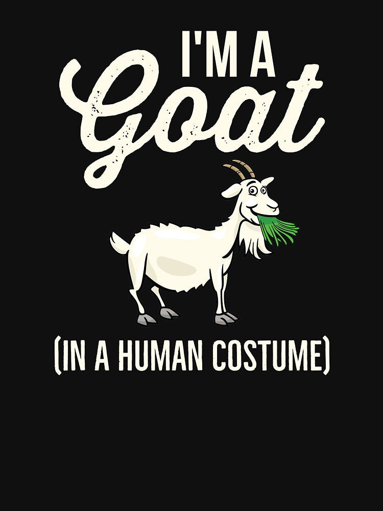I'm A Goat (In A Human Costume) by BUBLTEES