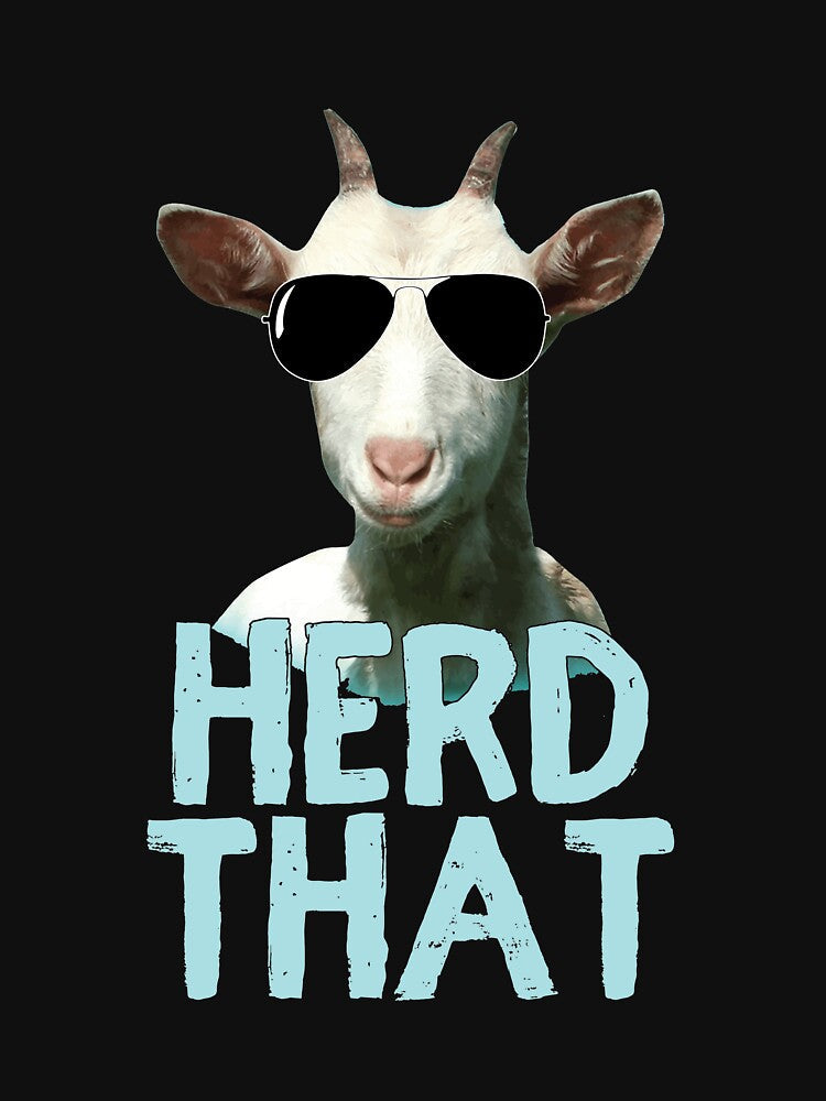 Herd That Goat  Gift for Goat Lovers by BUBLTEES