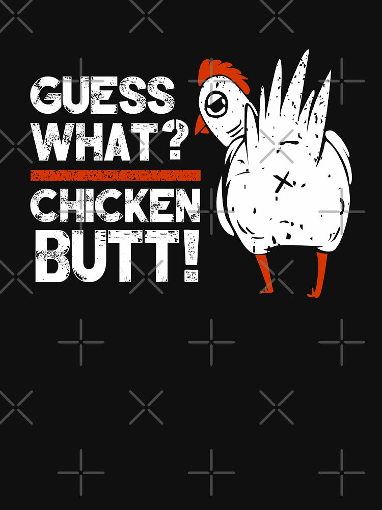 Guess What? Chicken Butt! Funny by soebekhi