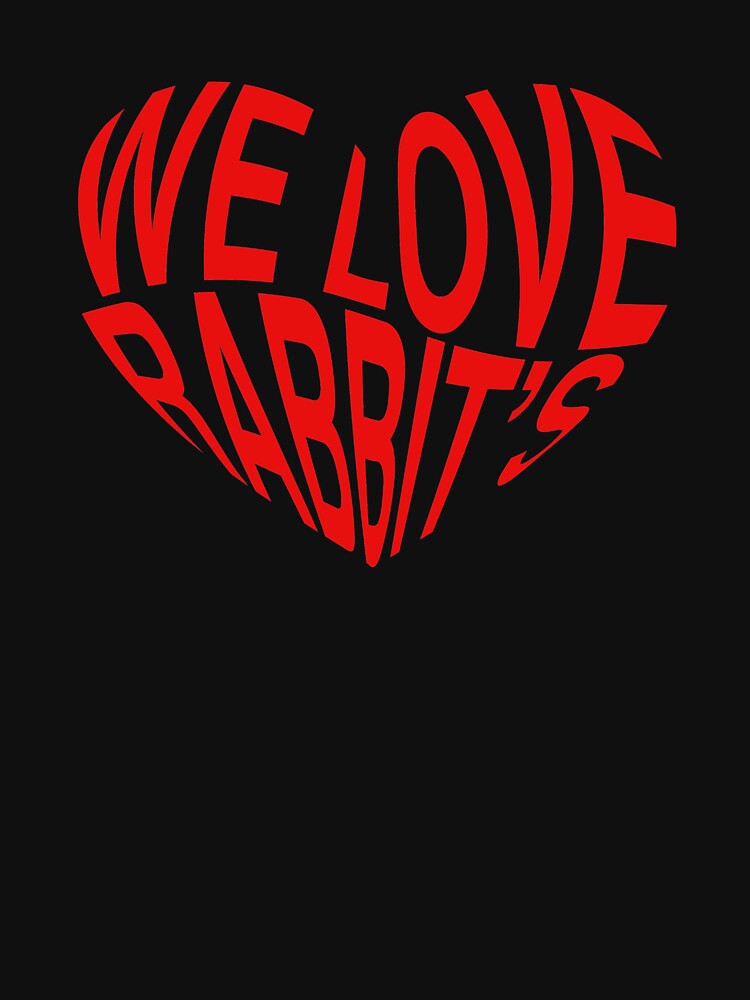We Love Rabbit's by artistkalpesh