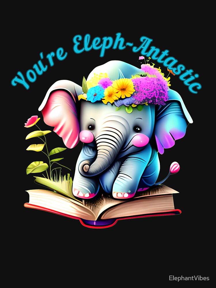 You're Eleph-Antastic. colorful elephant by ElephantVibes