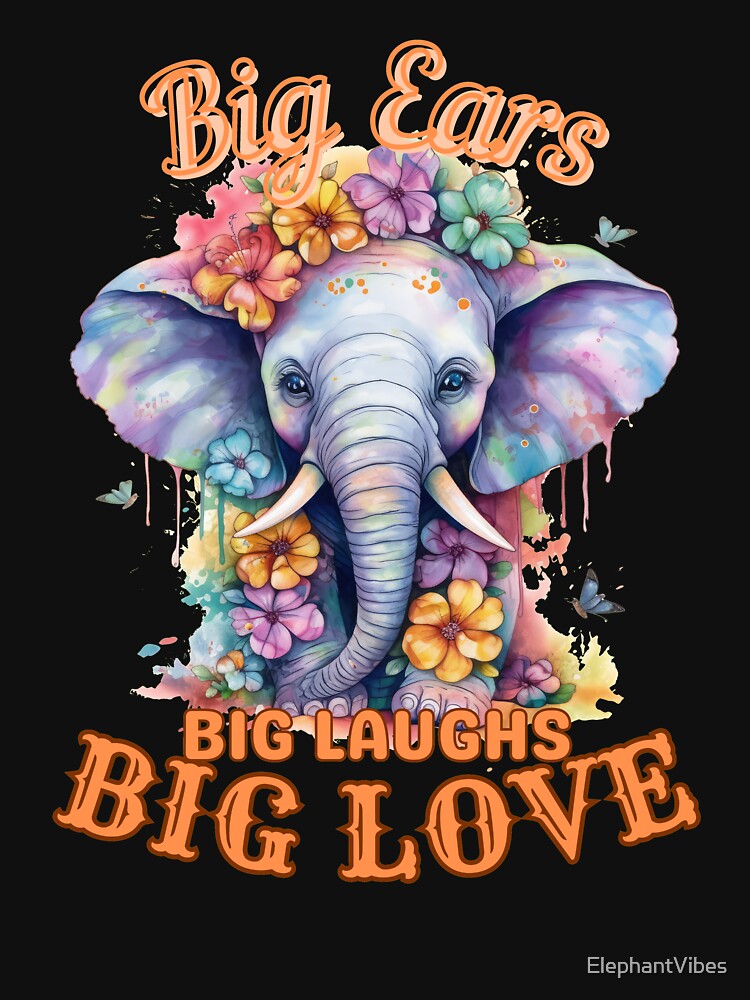 Big Ears, Big Laughs, Big Love. elephant portrait by ElephantVibes
