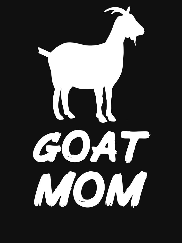 Goat Mom for Goat Lovers, White by Mochi-Merch