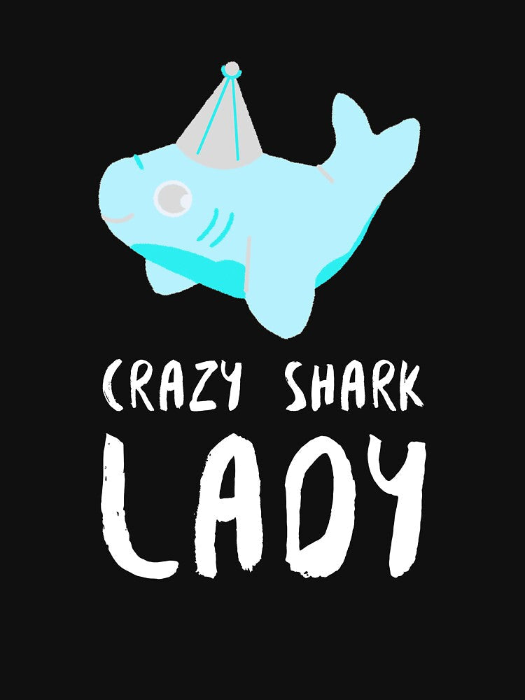 Crazy Shark Lady Cartoon Party by jacks-tees