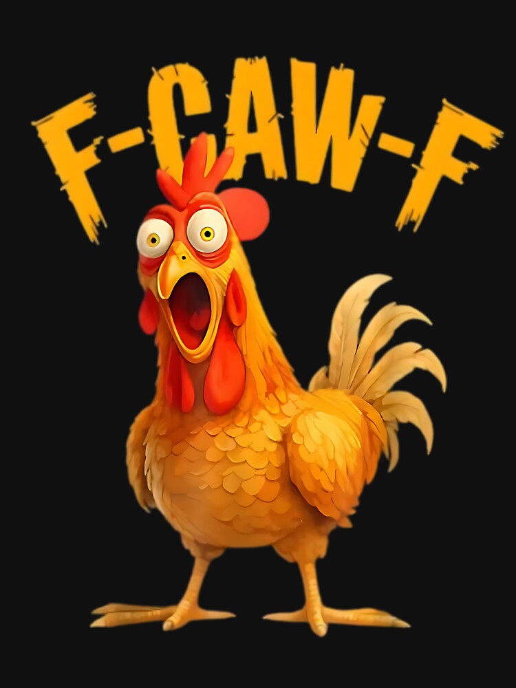 Funny F caw F chicken F-caw-f Humorous meme for adults by ArtFunDib