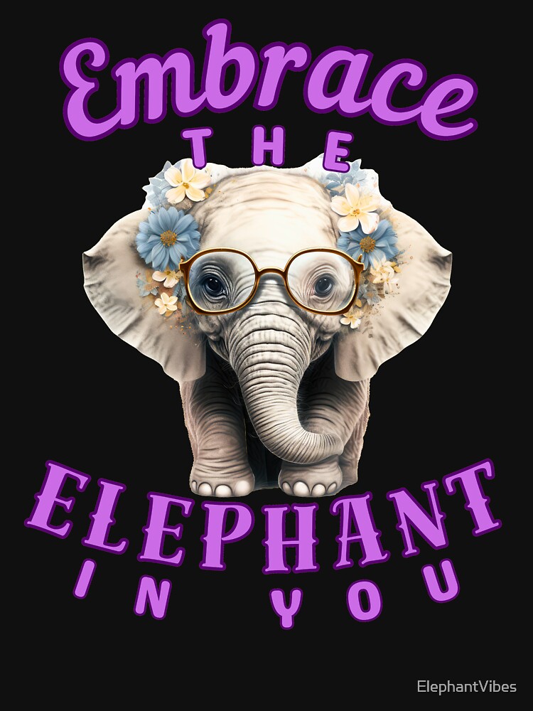 Embrace the Elephant in You. elephant face by ElephantVibes