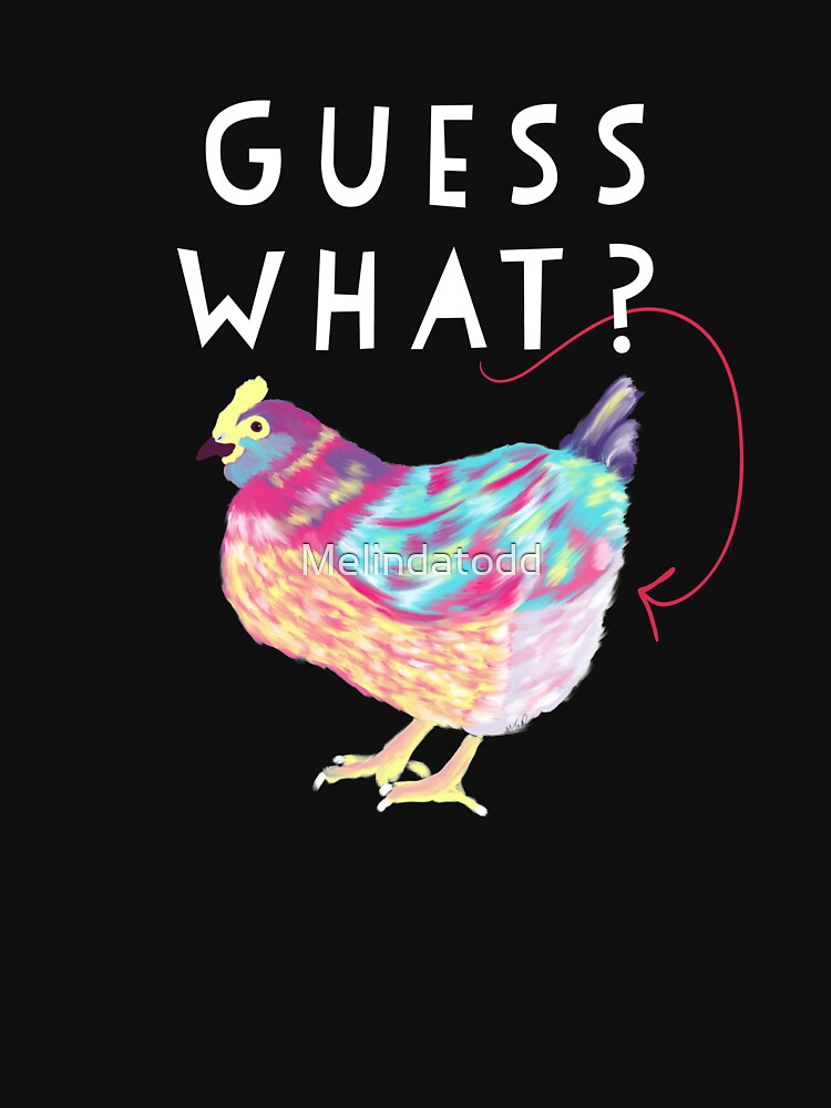 Guess What Chicken Butt Funny Colorful Chicken Hand Drawn Feminine by Melindatodd