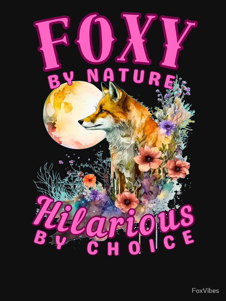 Foxy By Nature, Hilarious By Choice. cool fox by FoxVibes