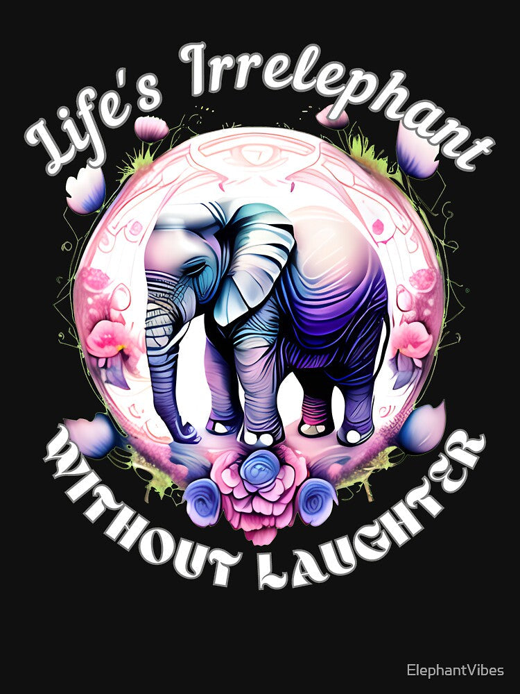 Life's Irrelephant Without Laughter. watercolor elephant by ElephantVibes