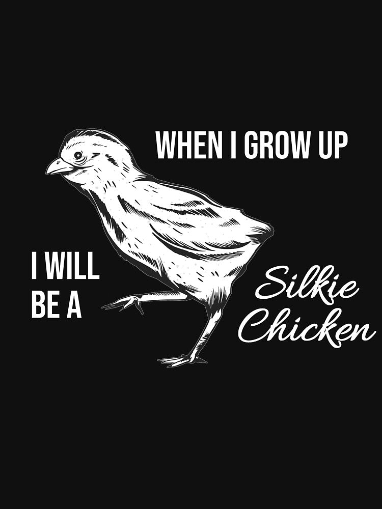 Silkie Chicken Cute Chick I Will Be A Silkie Hen Chicken Gift by leofel