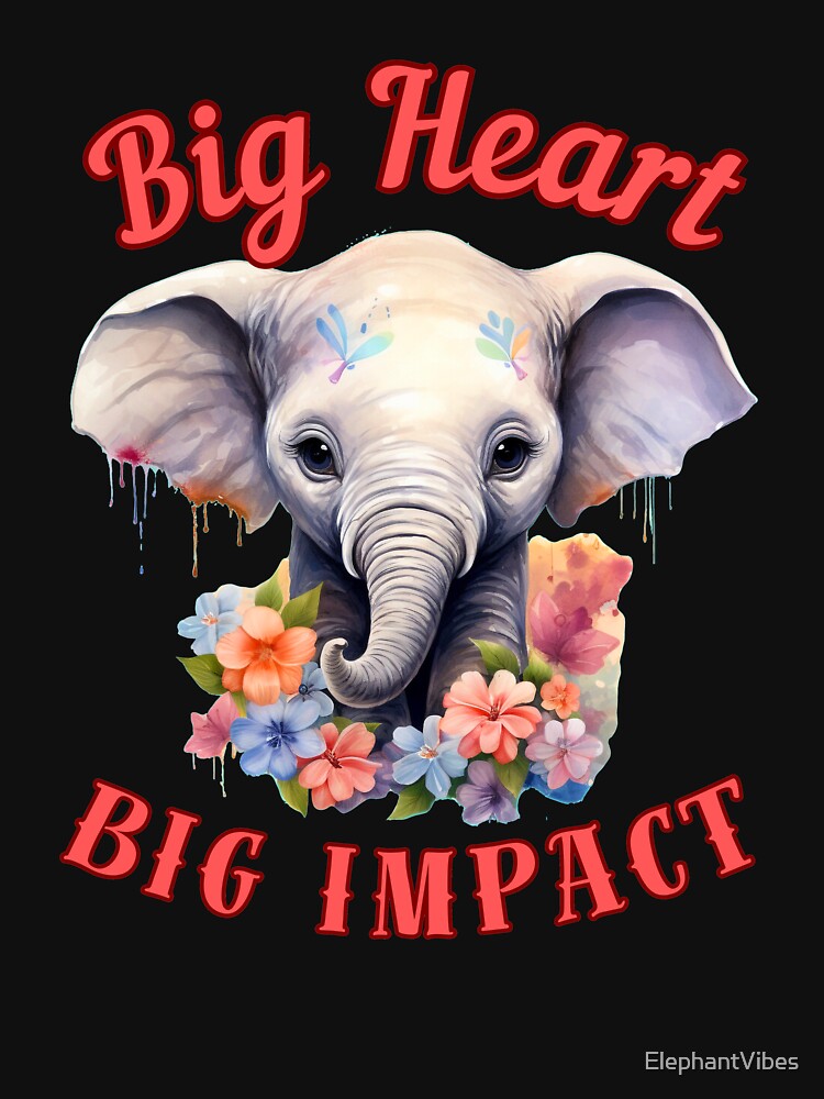 Big Heart, Big Impact. colorful elephant by ElephantVibes