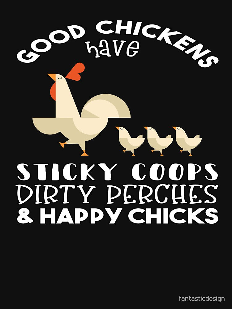 Funny Chicken Lover Gift Good Chickens Have Sticky Coops by fantasticdesign