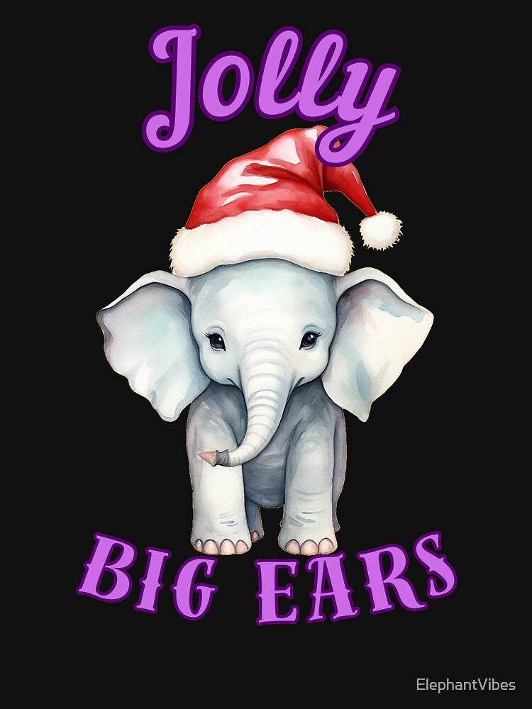 Jolly Big Ears. elephant quote by ElephantVibes