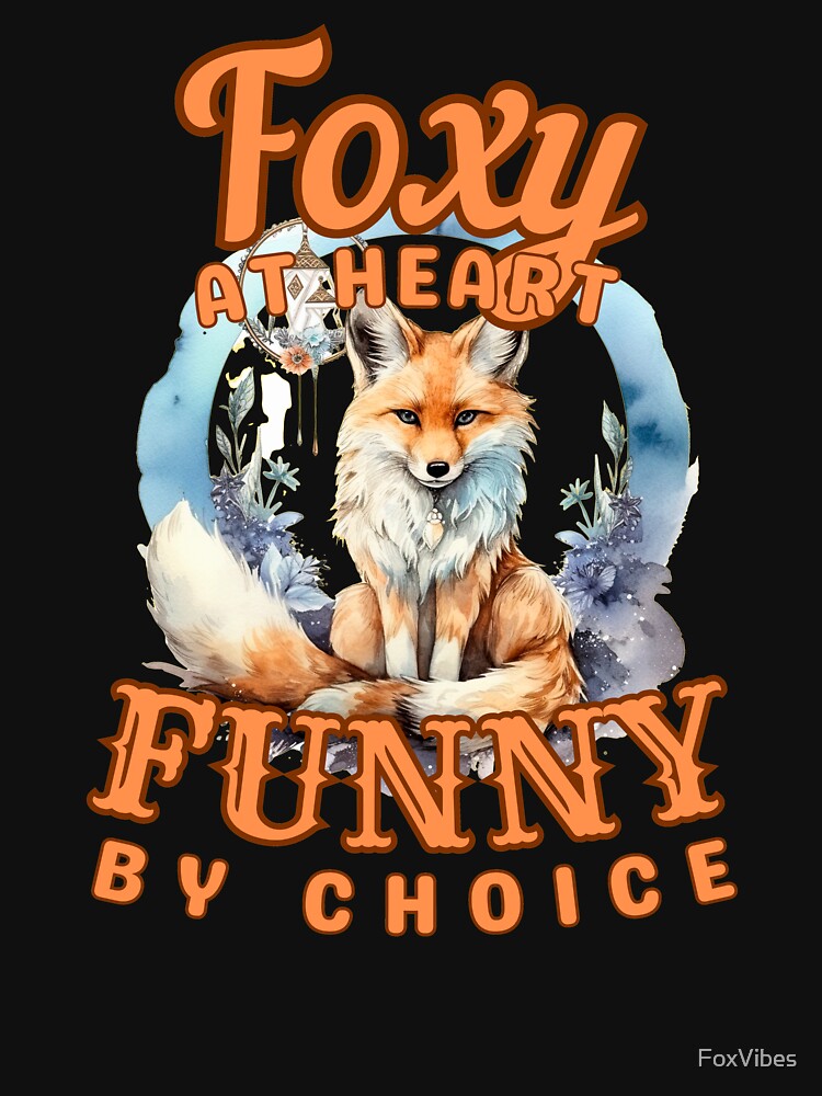 Foxy At Heart, Funny By Choice. fox watercolor by FoxVibes