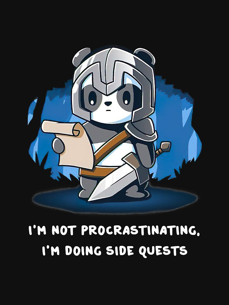 Im Not Procrastinating Im Doing Side by comethrow
