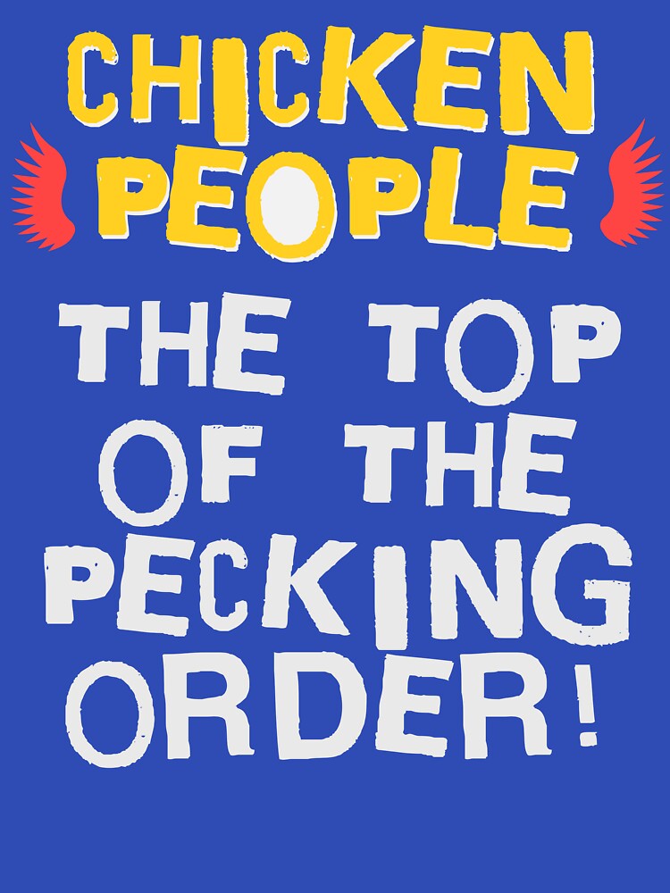 CHICKEN PEOPLE: Top Of The Pecking Order by rockandahardplaceradio