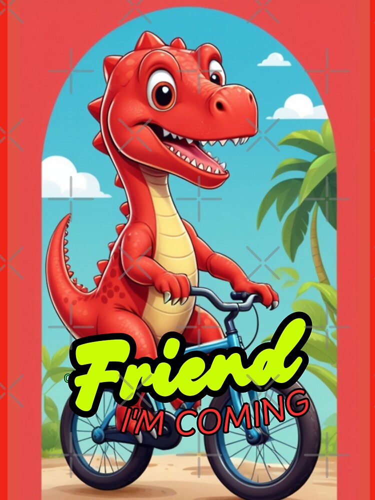 Dinosaur friend I´m coming by KIDS-PRINTS