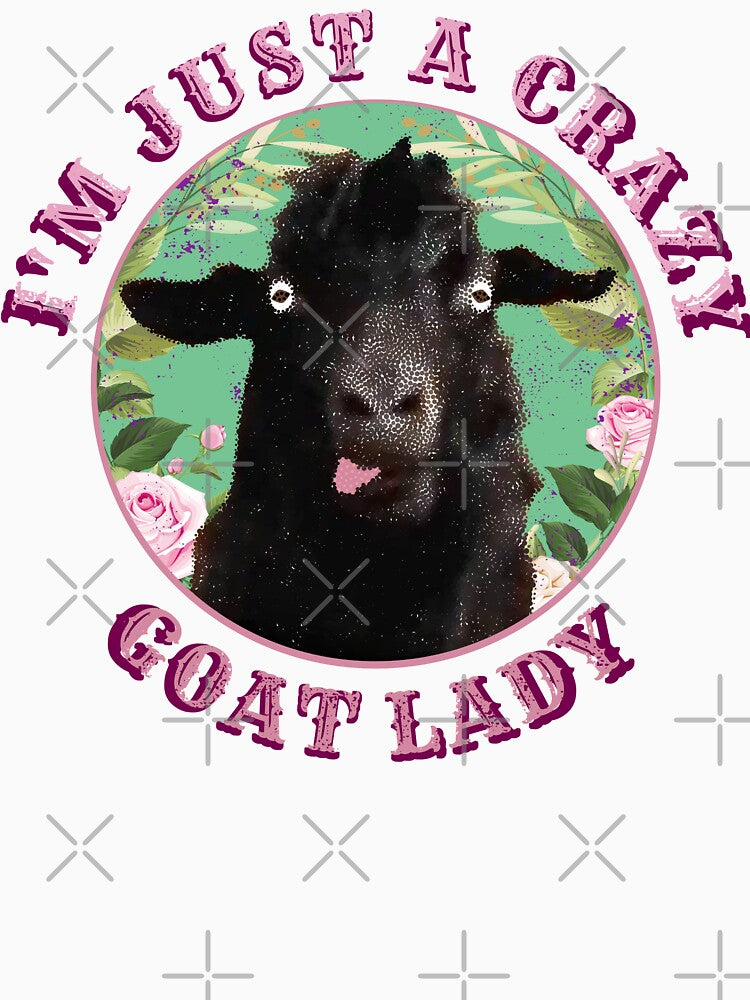 I'm Just A Carzy Goat Lady by Bunkis1st