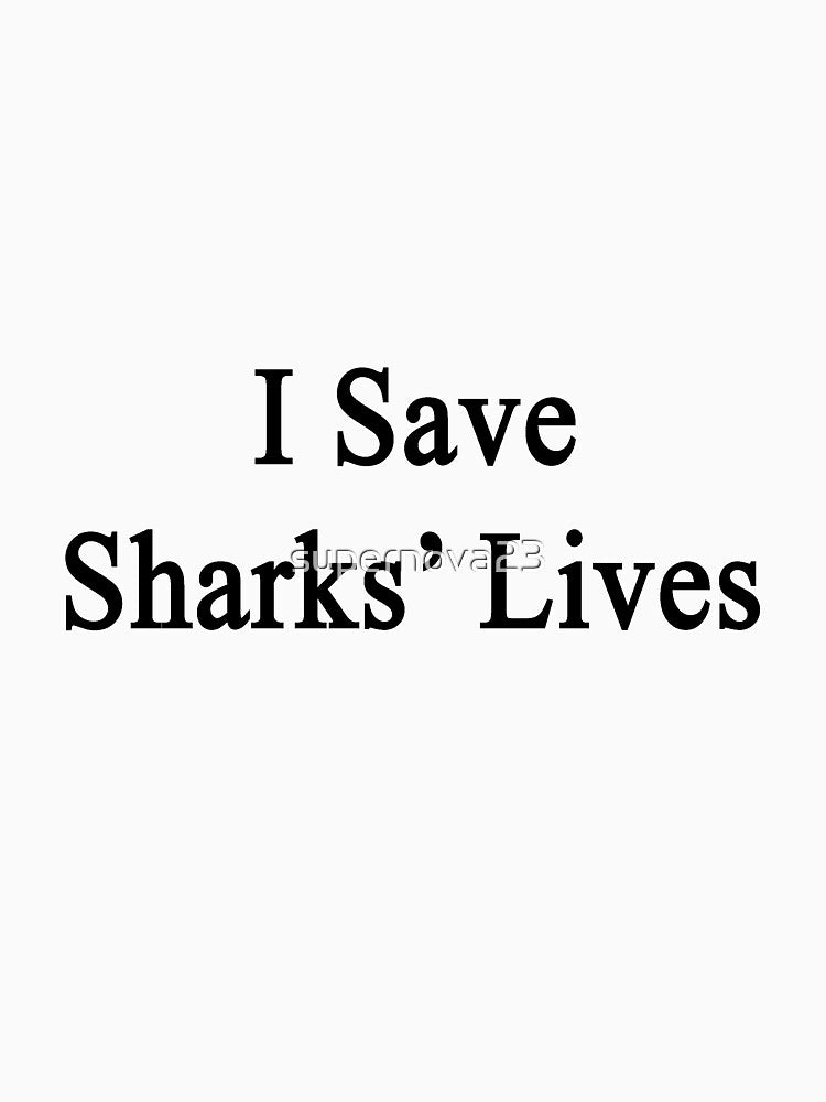 I Save Sharks' Lives by supernova23
