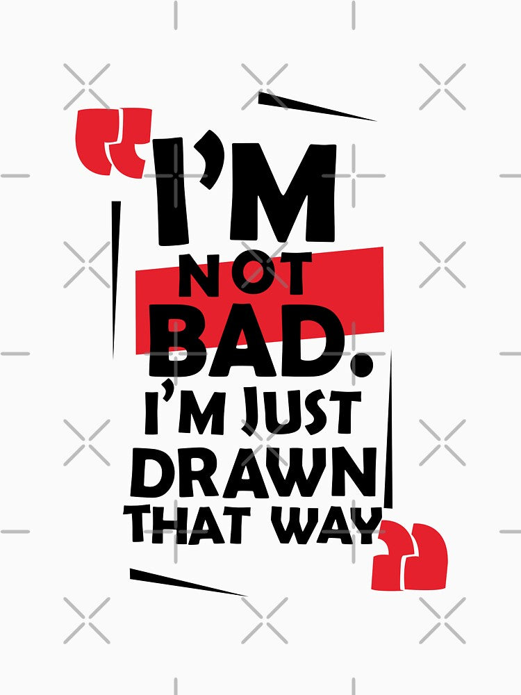I'm not bad 1 by malnargittx